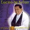 Lucho De Sedas - En Grandes Momentos